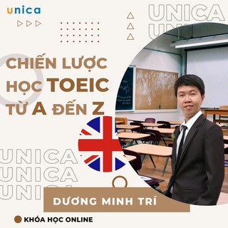 Toàn quốc- [Evoucher] FULL khóa học NGOẠI NGỮ- Chiến lược học toeic từ A đến Z -[UNICA.VN]