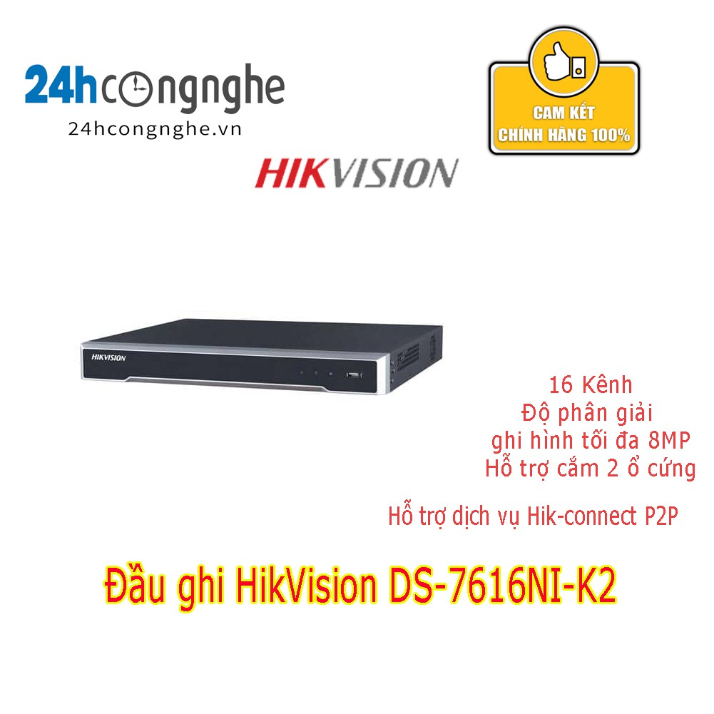 Đầu ghi Hikvision DS-7616NI-K2