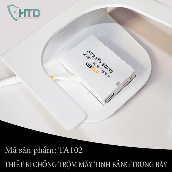 THIẾT BỊ CHỐNG TRỘM MÁY TÍNH BẢNG IPAD TABLET TRƯNG BÀY