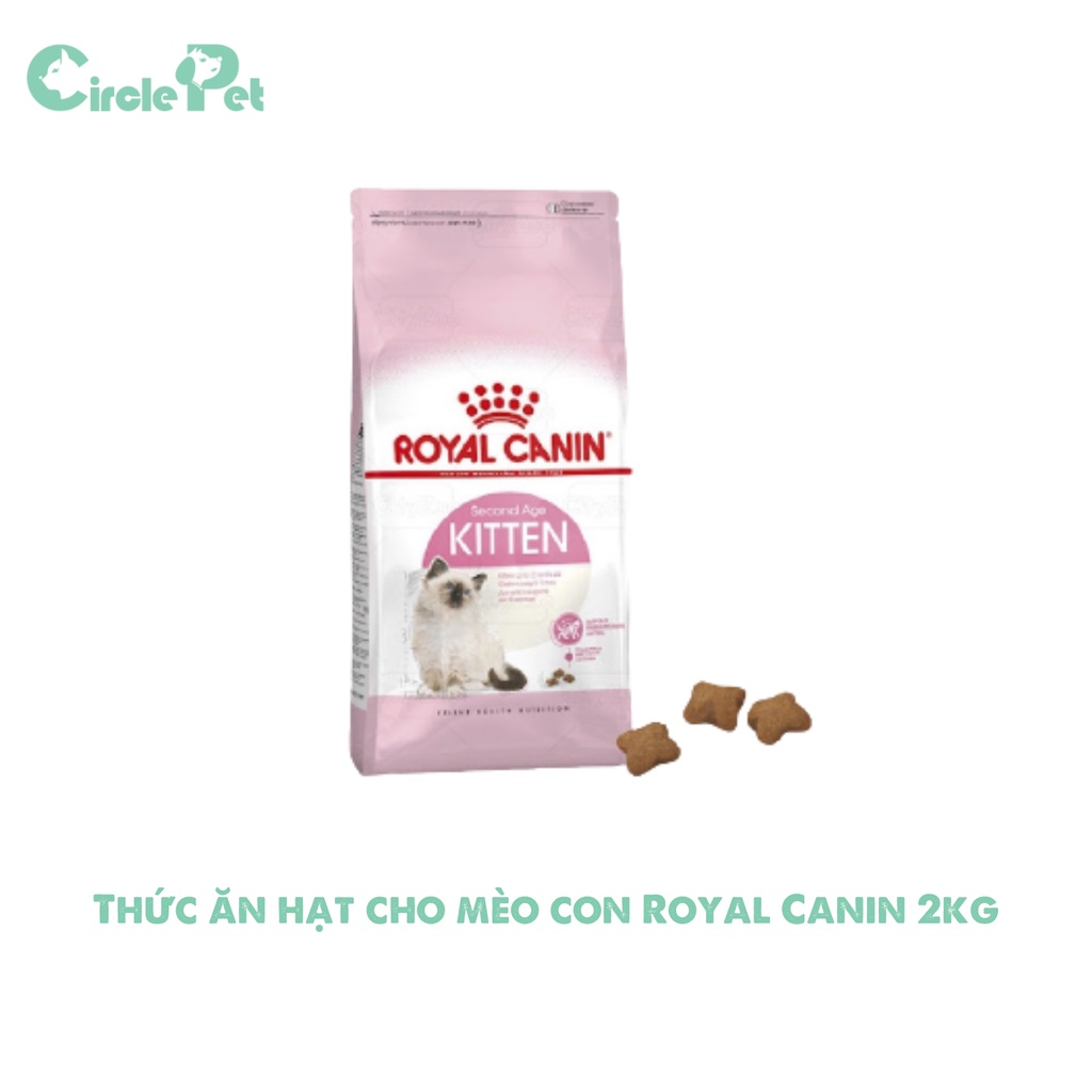 Thức Ăn Hạt Cho Mèo Royal Canin Kitten Giúp Cho Quá Trình Cai Sữa Hỗ Trợ Tiêu Hóa 2kg - Circle Pet