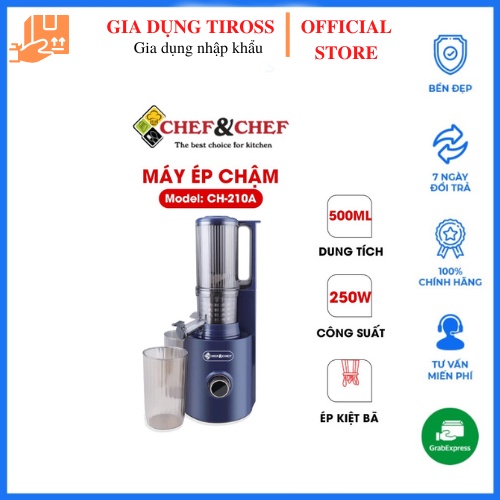 Máy ép chậm cao cấp CHEF&CHEF mã CH-210A.Bảo hành 12 tháng