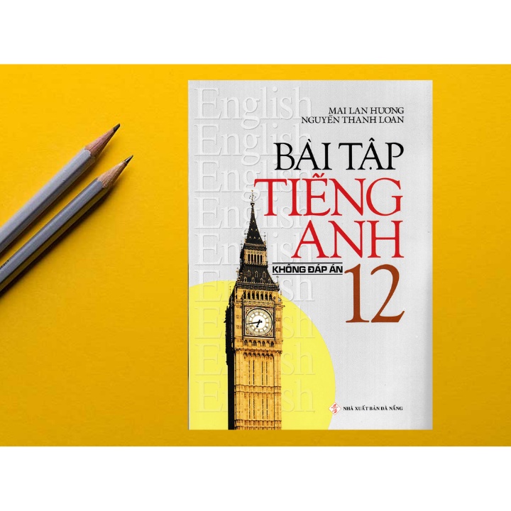 Sách - Bài Tập Tiếng Anh 12 Không Đáp Án - Mai Lan Hương