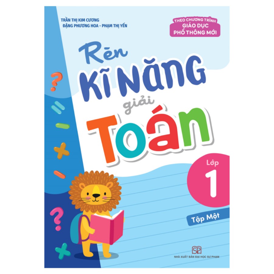 Sách: Rèn Kĩ Năng Giải Toán Lớp 1 - Tập 1