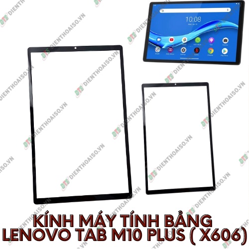 Mặt kính máy tính bản lenovo tab m10 plus (x606)