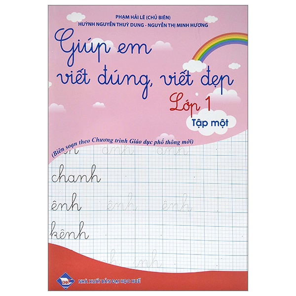 Sách Giúp Em Viết Đúng, Viết Đẹp Lớp 1 - Tập 1 (Chân Trời Sáng Tạo)