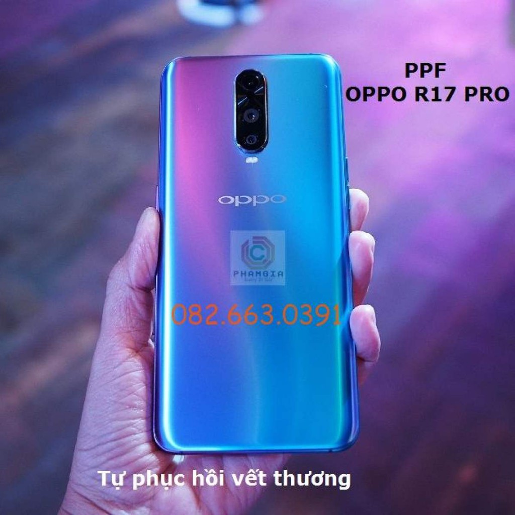 Dán PPF bóng, nhám cho Oppo R17 Pro màn hình, mặt lưng, full lưng viền siêu bảo vệ