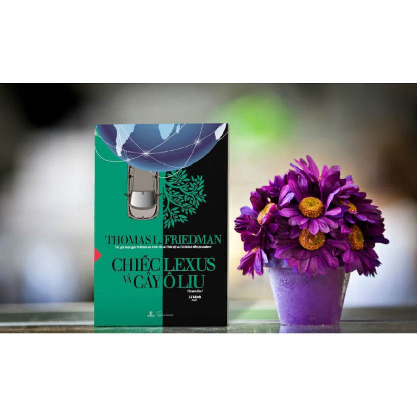 Sách Chiếc Lexus Và Cây Ô Liu - Thomas L. Friedman (Tái Bản) | BigBuy360 - bigbuy360.vn