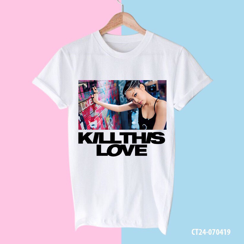 ÁO THUN KILL THIS LOVE BLACKPINK [SẢN PHẨM ĐỘC QUYỂN CỦA ÁO THUN UNISEX - KPOP]