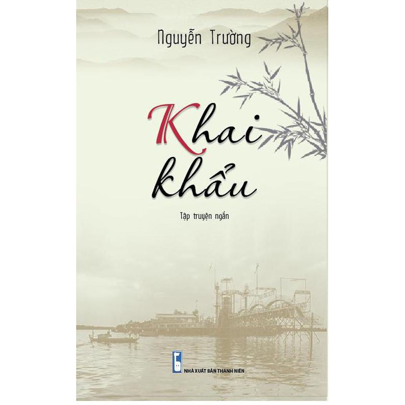 Sách - Khai Khẩu (Tập Truyện Ngắn)