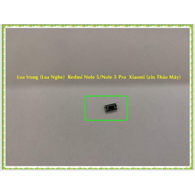 Loa trong  Redmi note 5/Note 5 Pro Xiaomi