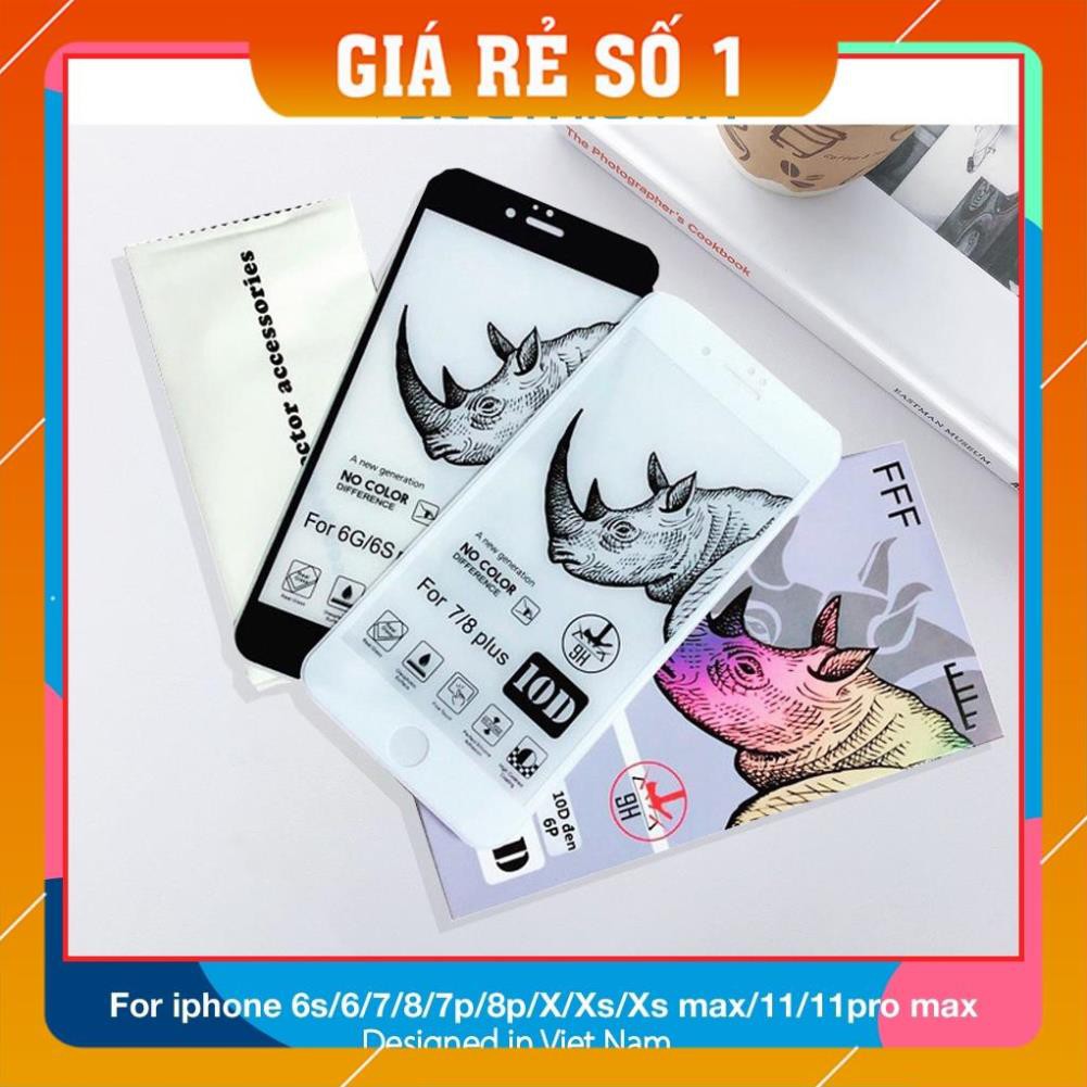 Kính cường lực full màn 10D Tê Giác chuẩn 6/6s/6plus/6s plus/7/8/7plus/8plus/x/xs/xs max/11/11pro ma