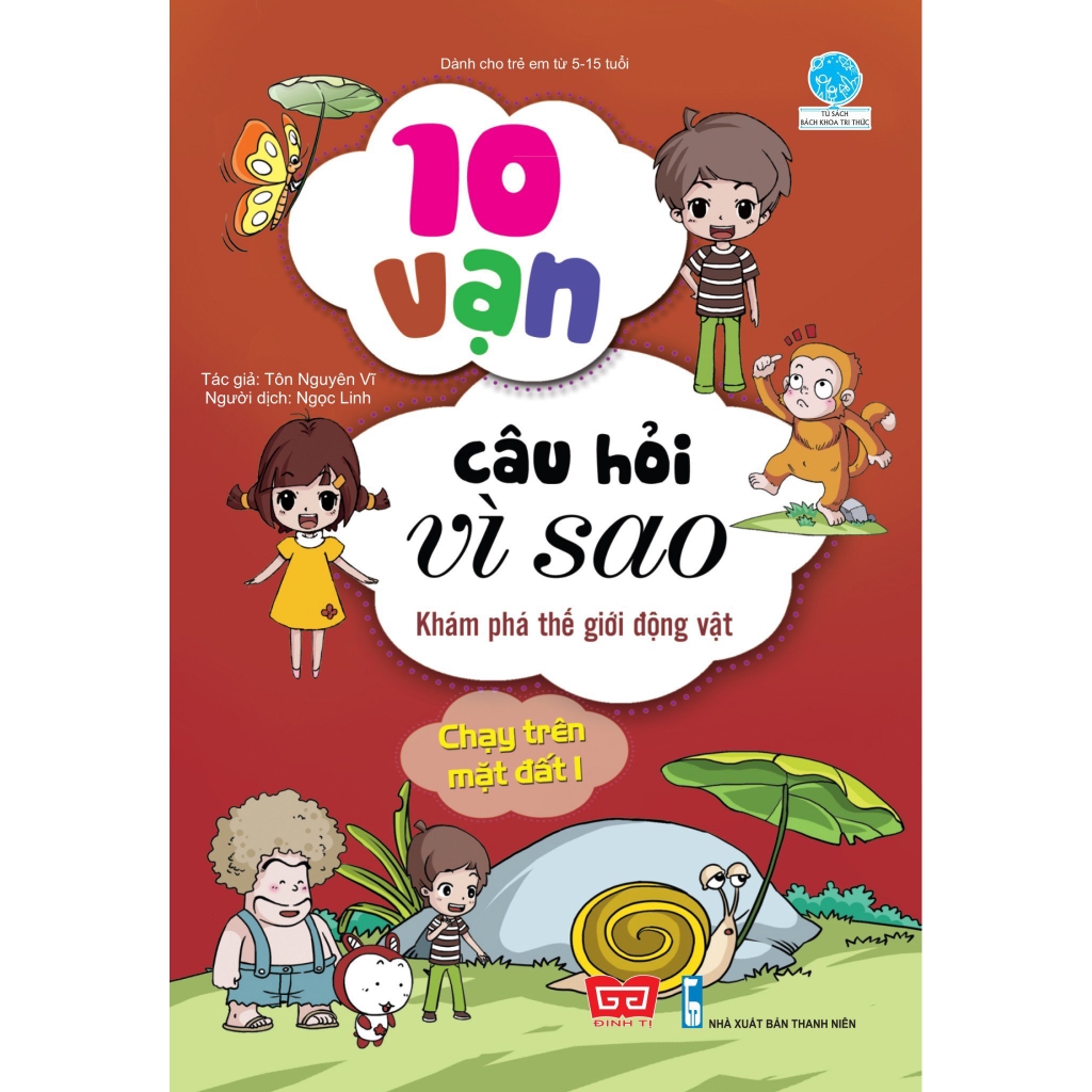 Sách - 10 Vạn Câu Hỏi Vì Sao - Khám Phá Thế Giới Động Vật - Chạy Trên Mặt Đất 1 (Tái Bản 2018)
