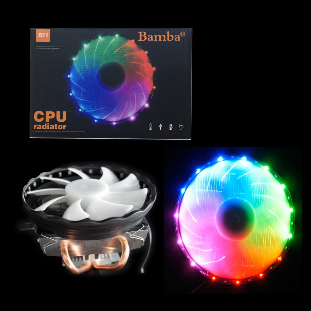 Quạt CPU máy tính để bàn có Led RGB B11- Fan CPU Socket (775,1150,1155,1151,1155,1156 &amp;AMD 754,939,940,AM2,AM3,FM1, FM2)