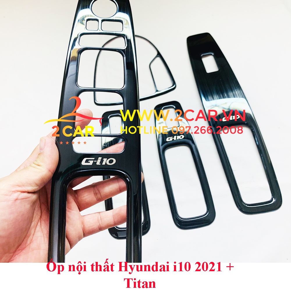 Ốp trang trí Nội Thất Xe Hyundai i10 2021-2022, chất liệu Titan cao cấp