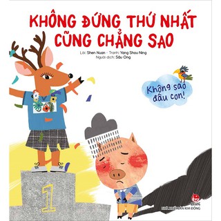 Không Sao Đâu Con! Không Đứng Thứ Nhất Cũng Chẳng Sao
