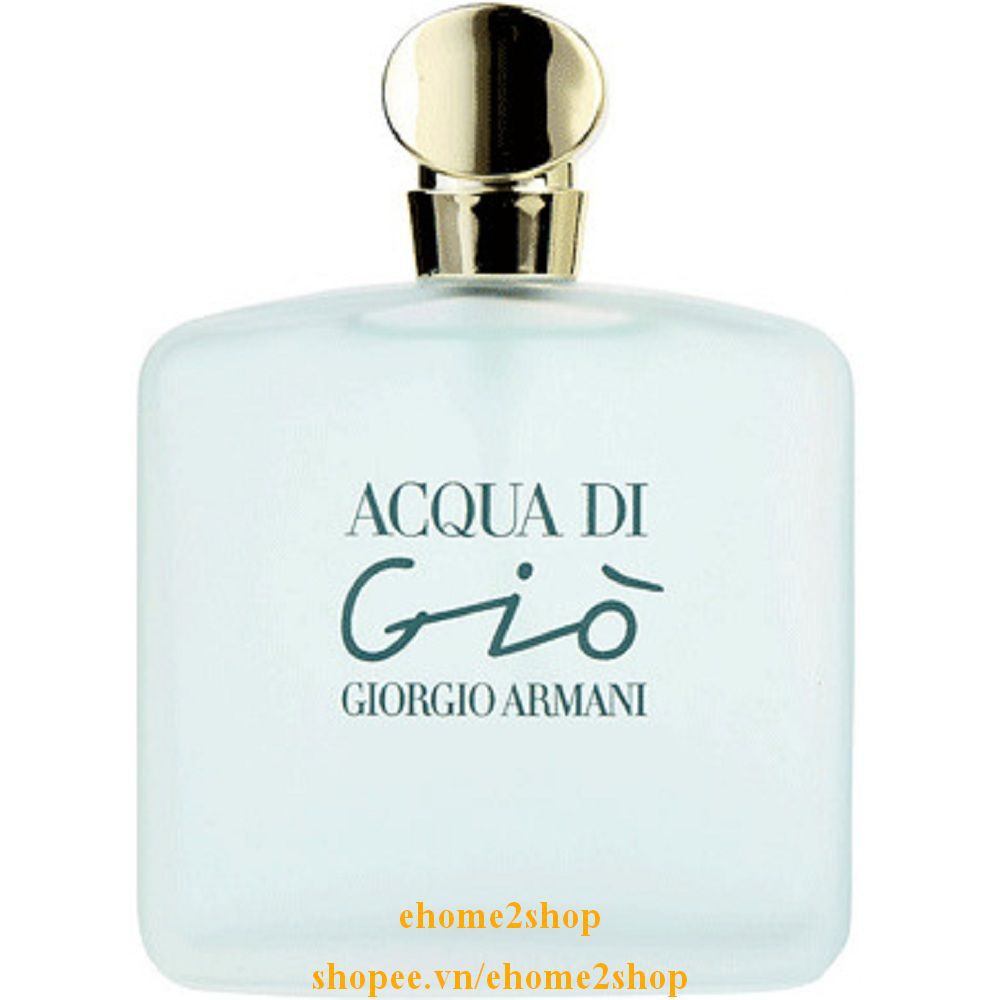 Nước Hoa Nữ 100Ml Giorgio Armani Acqua Di Gio, shopee.vn/ehome2shop.