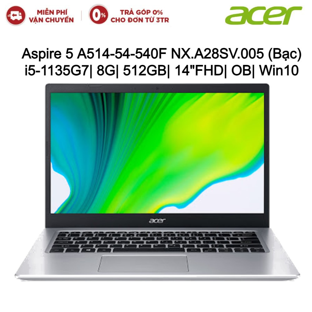 Laptop Acer Aspire 5 A514-54-540F NX.A28SV.005 Bạc i5-1135G7|8G| 512GB|14"FHD|OB|W10