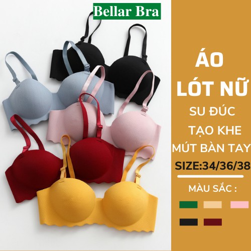 Áo ngực nữ mút bàn tay nâng ngực tạo khe không gọng, mặc siêu mềm siêu thoải mái BELLARBRA A489