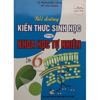 Sách - Bồi dưỡng Kiến thức Sinh học trong Khoa học tự nhiên Lớp 6