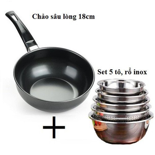 Combo chảo chống dính sâu lòng 18cm và set 5 tô, rổ inox