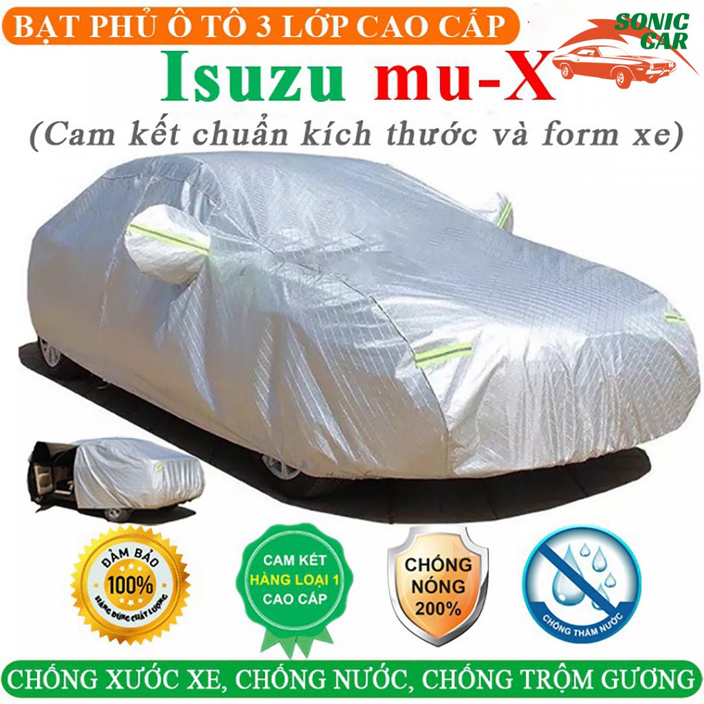 Bạt Phủ Xe Ô Tô ISUZU MU-X 3 Lớp Ép Nhiệt Tráng Nhôm, Chống Nắng, Chống Mưa, Chống Cháy – SONICCAR