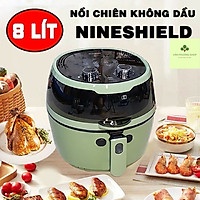 Nồi Chiên Không Dầu, Lò Chiên Không dầu Nine Shield 8L, Dung Tích Lớn, Không Cần Dầu Mỡ, Bảo Hành 1 Năm