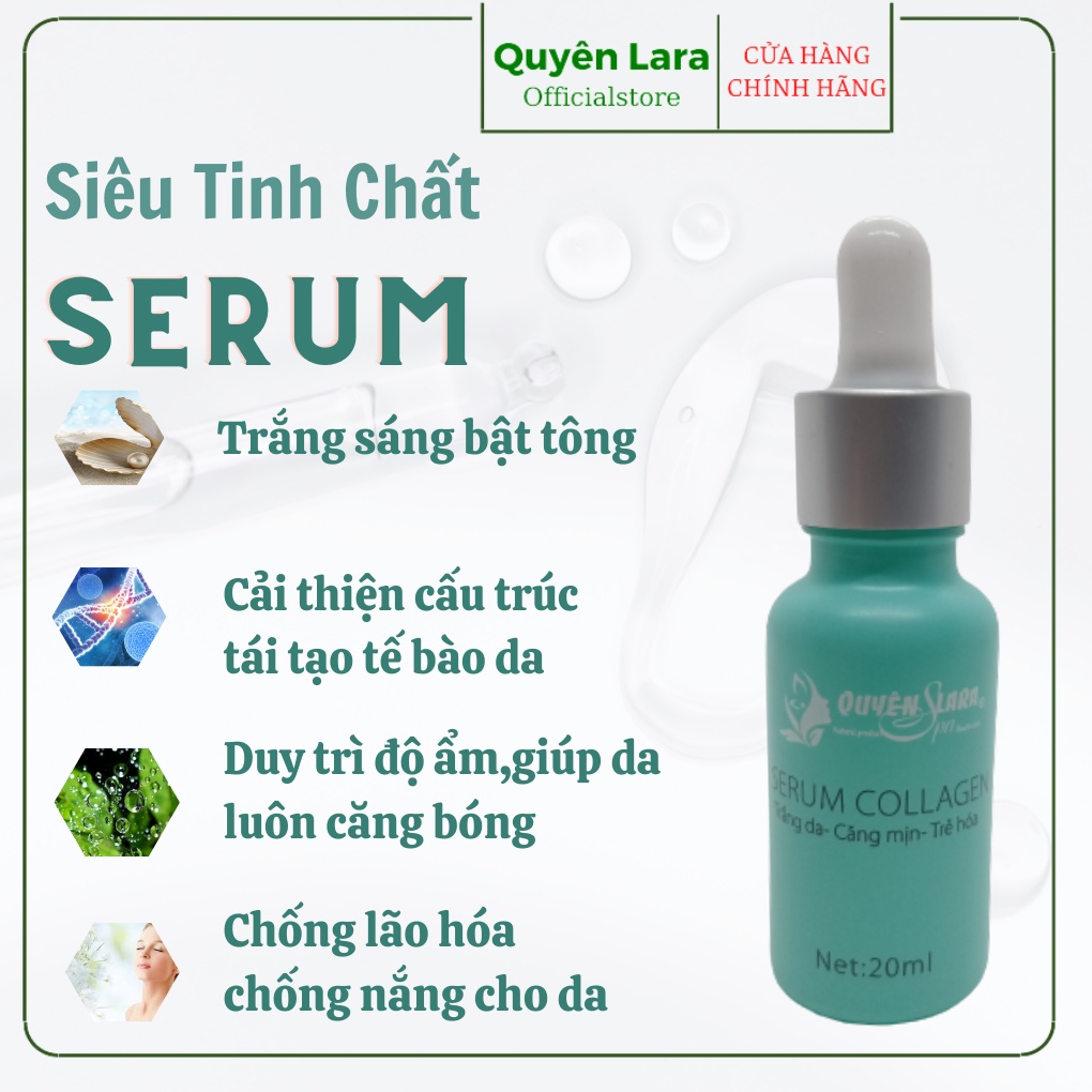 Tinh Chất Dưỡng Da Serum Collagen Quyên Lara Dưỡng Trắng-Cấp Ẩm-Và Trẻ Hóa Da ,Chống Lão Hóa Da  20ml, Hàng Chính Hãng