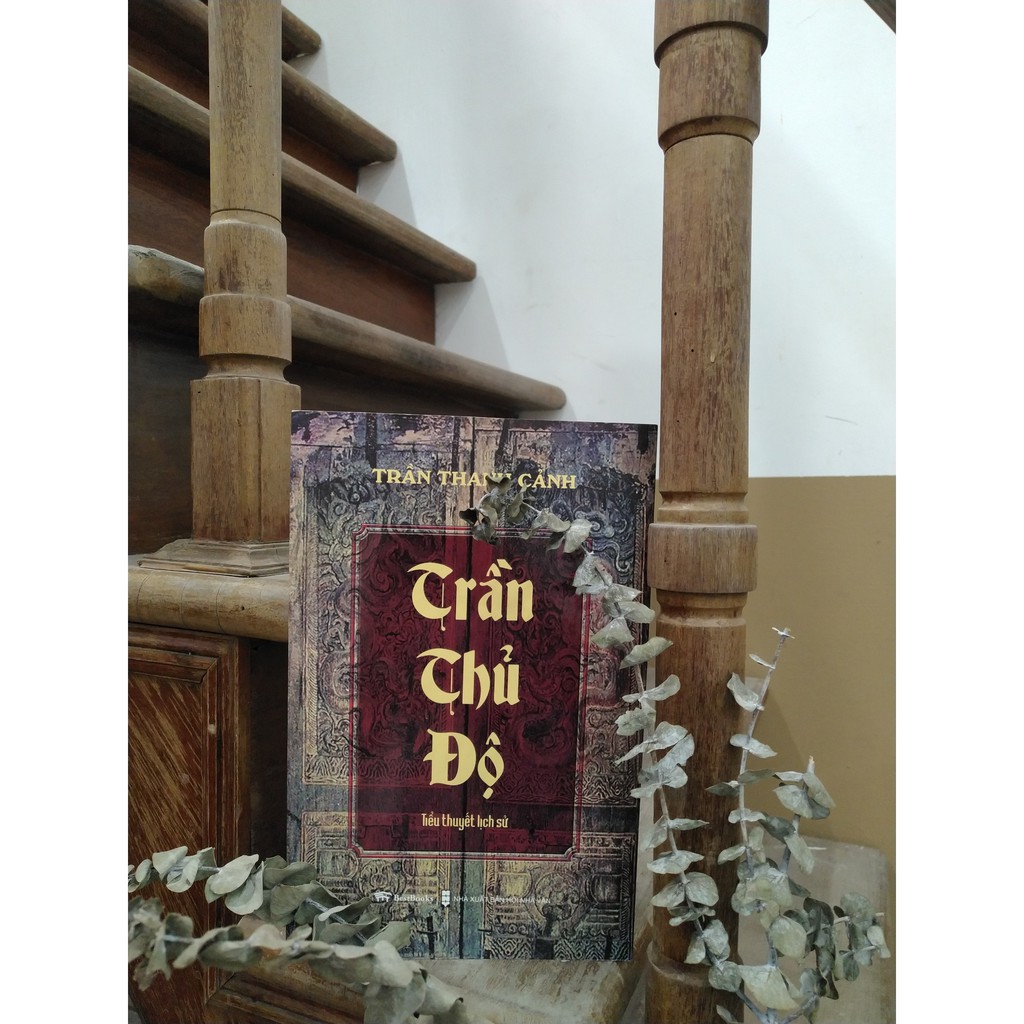 Sách - TRẦN THỦ ĐỘ (Tiểu thuyết lịch sử) | BigBuy360 - bigbuy360.vn