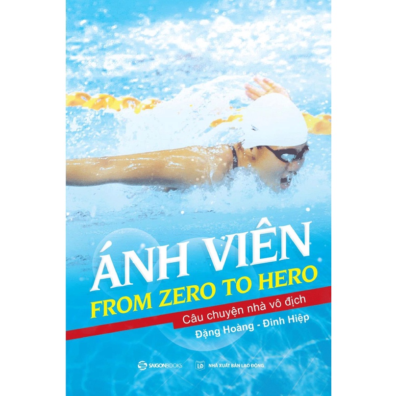 Sách - Ánh Viên: From Zero To Hero