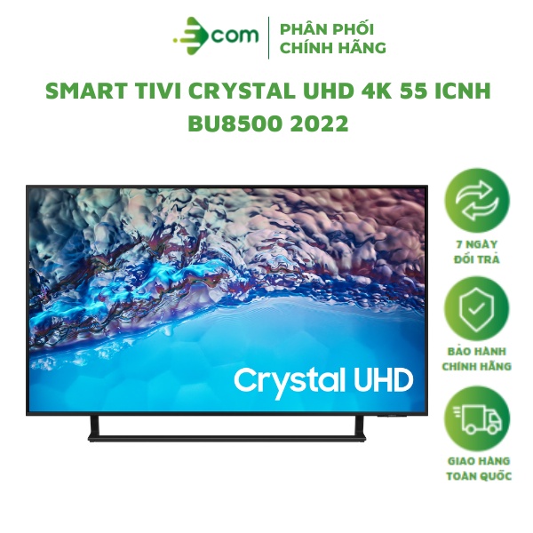 UA55BU8500 - Smart Tivi Samsung UHD 4K 55 inch UA55BU8500KXXV Mới 2022