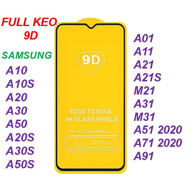 Lực 9D Full màn hình samsung A01 Core , A21 , M21 , M31 ,  A11 , A01 , A51 , A71 , A11 , A20S , A50S , A20 , A30 , A50