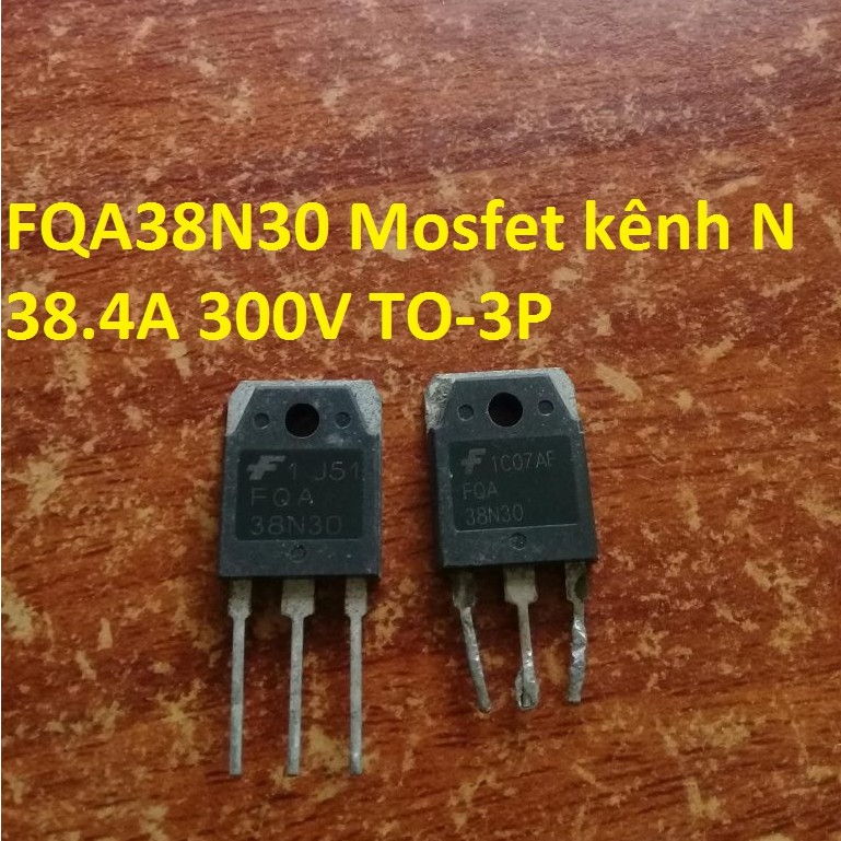 FQA38N30, 38N30 Mosfet kênh N 38.4A 300V TO-3P cũ tháo máy