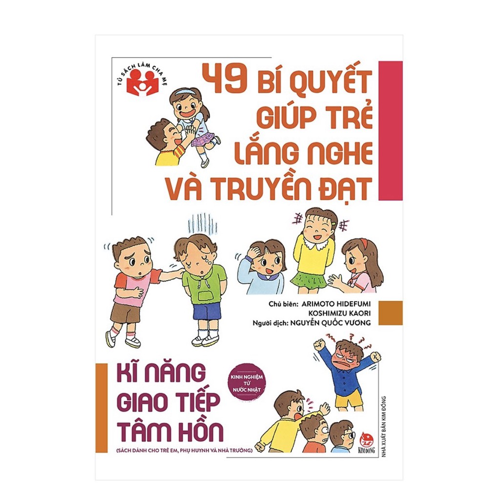 Sách - Kinh Nghiệm Từ Nước Nhật - 49 Bí Quyết Giúp Trẻ Lắng Nghe Và Truyền Đạt