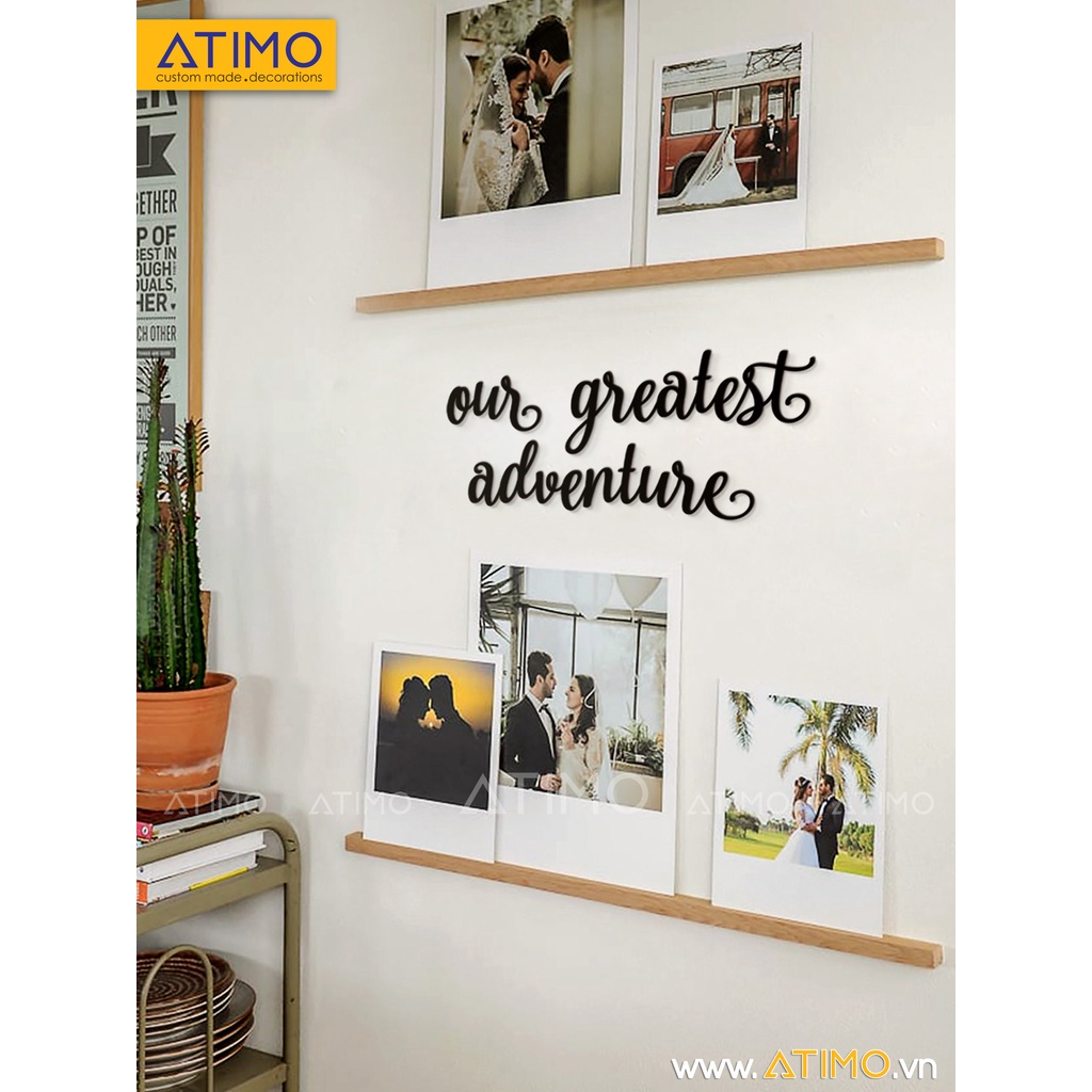 Chữ Gỗ, Mica nổi Trang Trí treo tường GREATEST ADVENTURE trang trí trong nhà, quán cafe, văn phòng, dễ dàng dán tường