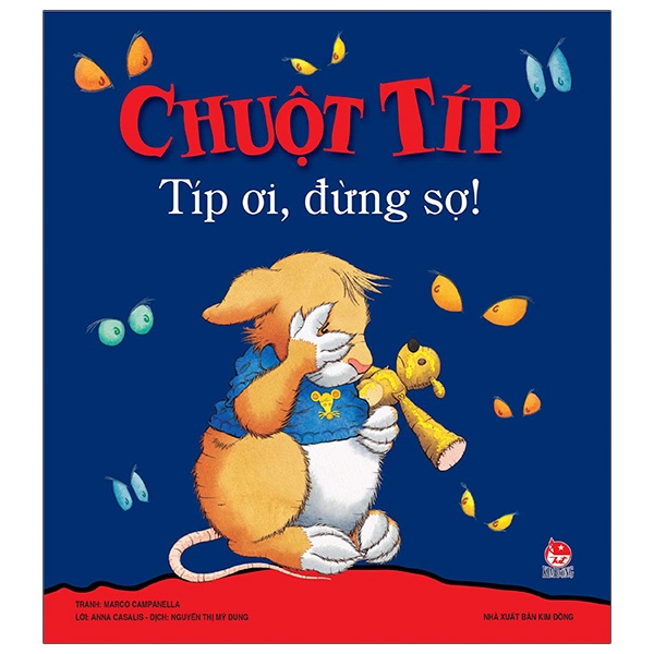 Sách - Chuột Típ: Típ Ơi, Đừng Sợ! (Tái Bản 2022)