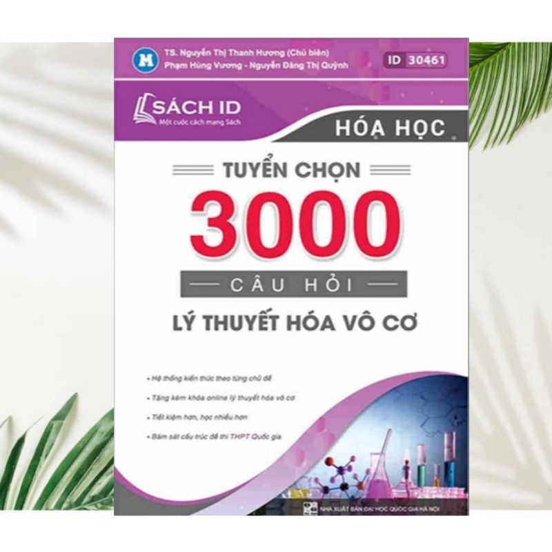 Sách ID Tuyển Chọn 3000 Câu Hỏi Lý Thuyết Hóa Vô Cơ