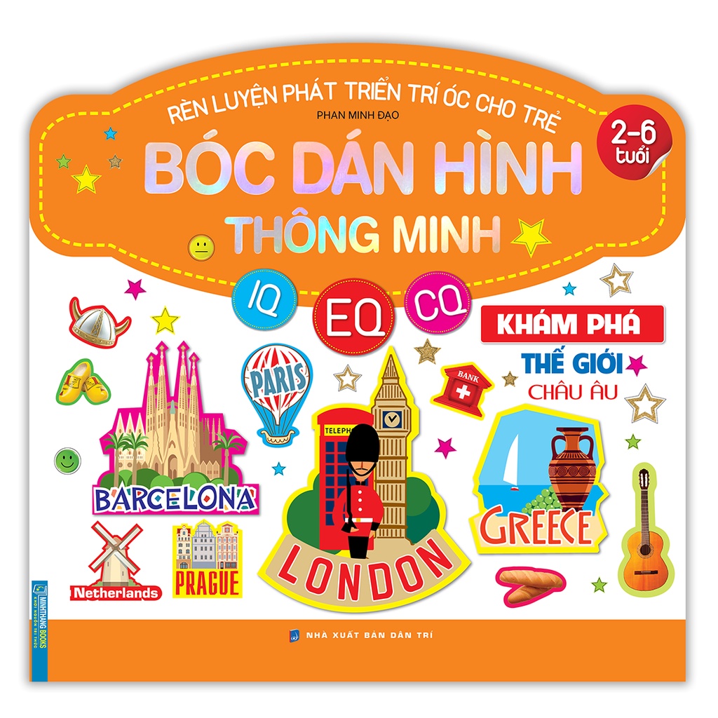 Sách - Rèn luyện phát triển trí óc cho trẻ - Bóc dán hình thông minh IQ - CQ - CQ (2-6 tuổi) Khám phá thế giới Châu Âu