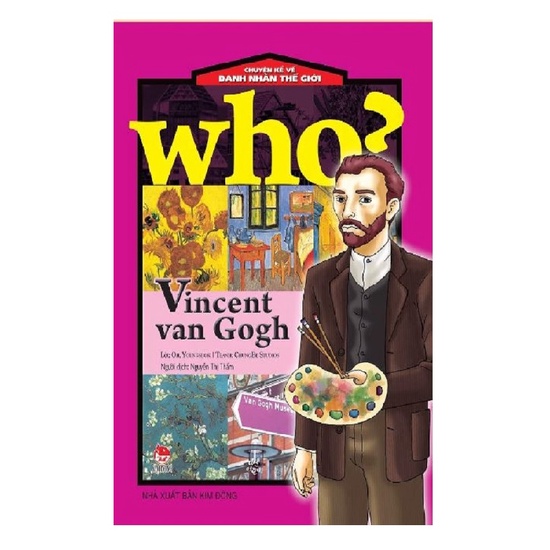 Sách - Who? Chuyện kể về danh nhân thế giới - Vincent Van Gogh