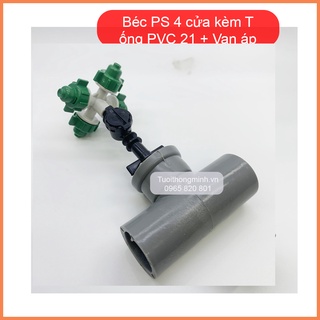 Béc phun sương 4 cửa kèm T PVC 21