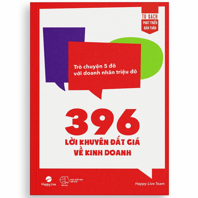 Sách - 396 Lời Khuyên Đắt Giá Về Kinh Doanh – Trò chuyện 5 đô với doanh nhân triệu đô