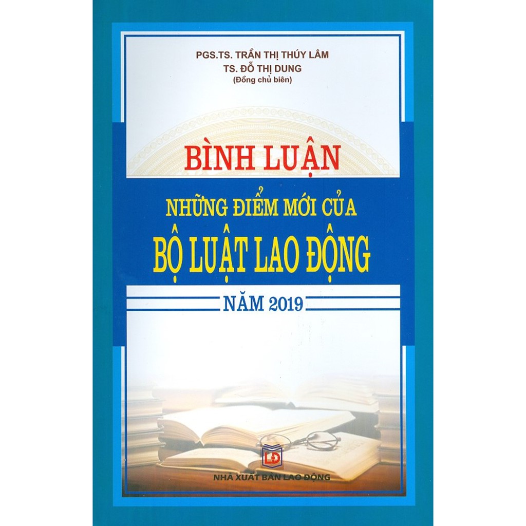 Sách - Bình Luận Những Điểm Mới Của Bộ Luật Lao Động Năm 2019