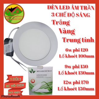 ÂM TRẦN 3 CHẾ ĐỘ( ÁNH SÁNG 3 MÀU) 6W 9W 12W