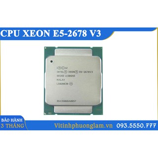 CPU Xeon E5-2670 V3 / E5-2678 V3 / E5-2680 V3 / E5-2683 V3 / E5-2697 V3, Chạy Main Chipset X99 , Socket 2011-V3