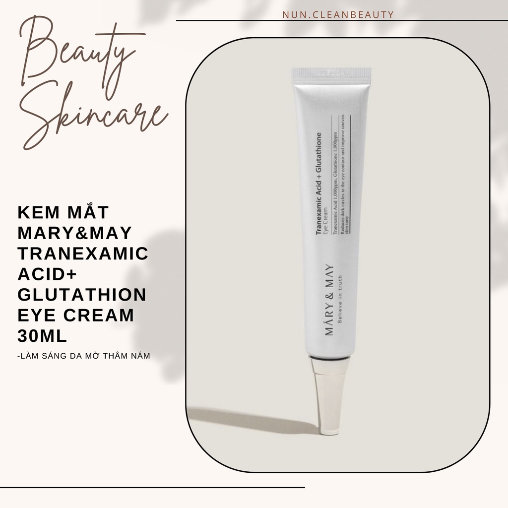 Kem mắt làm sáng da mờ thâm Mary&May Tranexamic Acid+ Glutathion Eye Cream 30ml