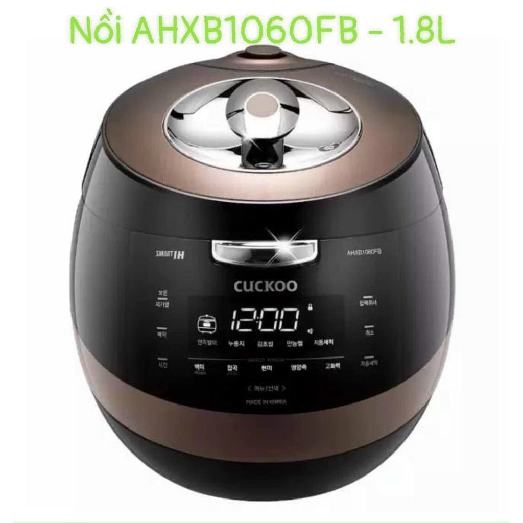 NỒI CƠM ĐIỆN CAO TẦN CUCKOO CRP-AHXB1060FB 1.8L NỘI ĐỊA HÀN QUỐC. Bảo hành 24 tháng