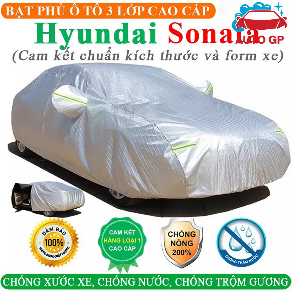 Bạt Phủ Xe Ô Tô HYUNDAI SONATA 3 Lớp Ép Nhiệt Tráng Nhôm, Chống Nắng, Chống Mưa, Chống Cháy – AUTOGP