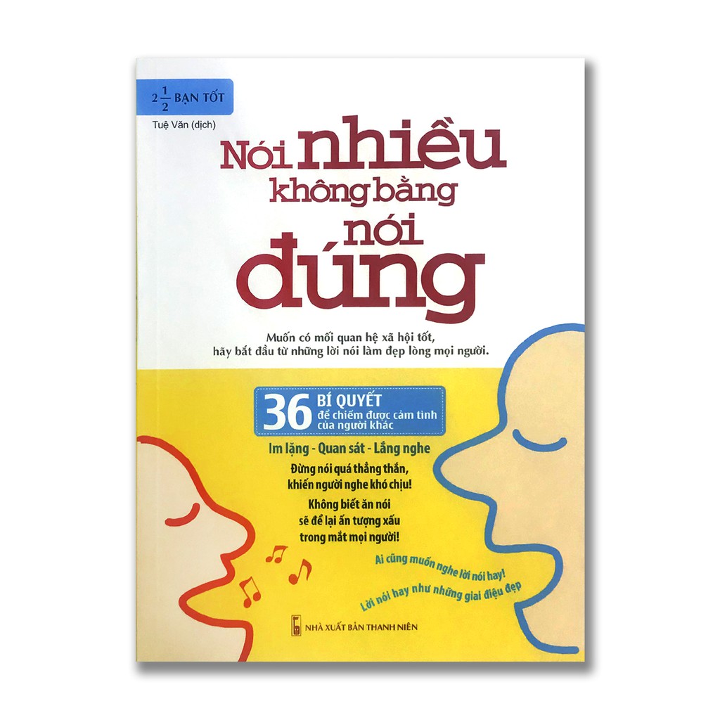 Sách - Nói nhiều không bằng nói đúng (36 Bí quyết để chiếm được cảm tình của người khác)