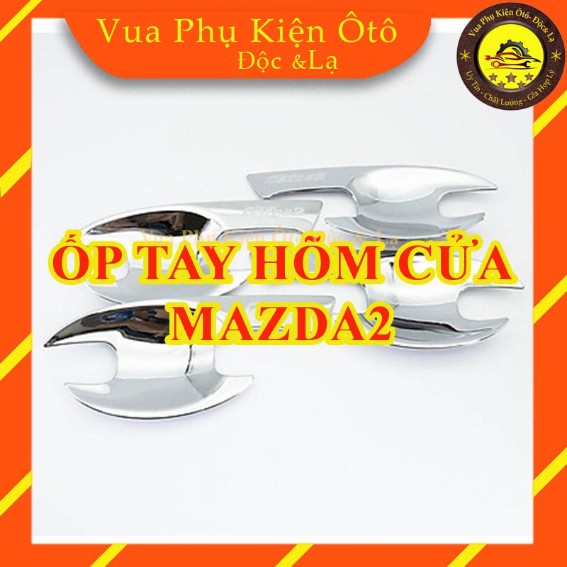 Ốp tay - hõm cửa Mazda 2, Mạ crom sang trọng + Tặng dung dịch trợ keo