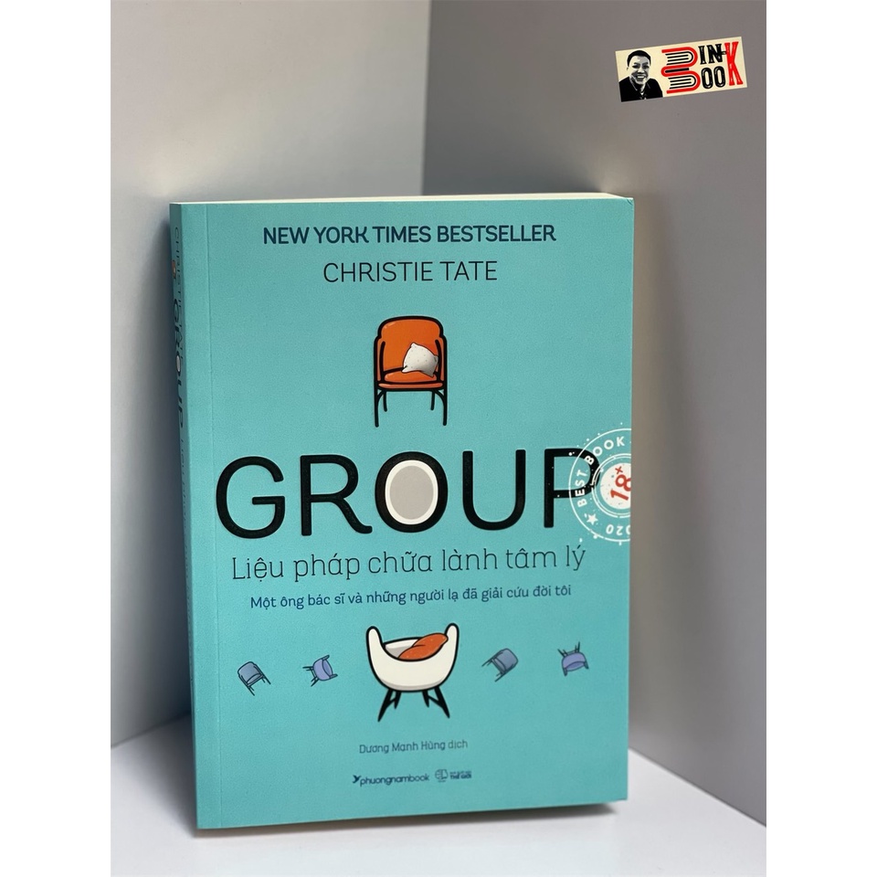 Sách - Group – Liệu Pháp Chữa Lành Tâm Lý Một ông bác sĩ và những người lạ đã giải cứu đời tôi - Christie Tate (2022)