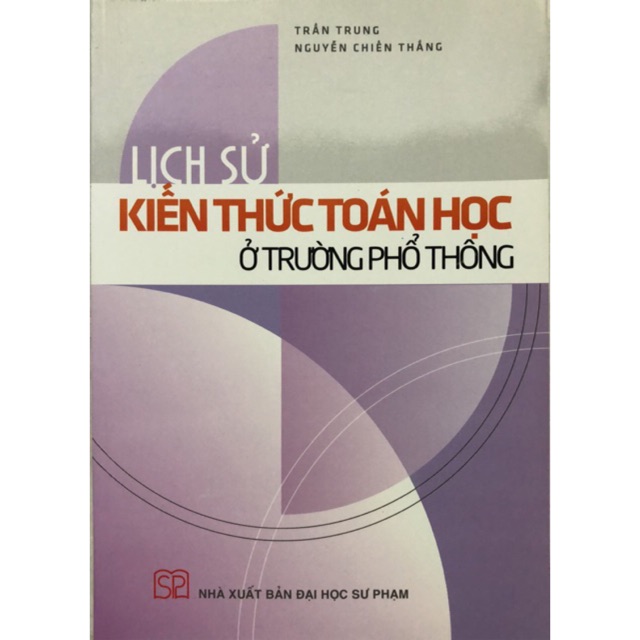 Sách - Lịch sử Kiến thức Toán học ở trường phổ thông | BigBuy360 - bigbuy360.vn